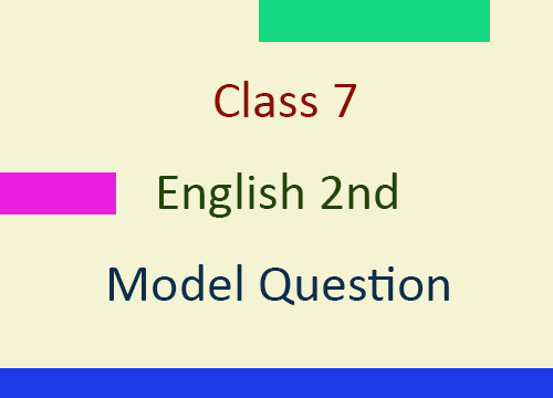 Class 7 English 2nd Paper Model Question