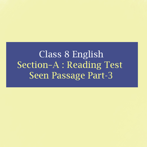 Class 8 English Seen Passages reading test