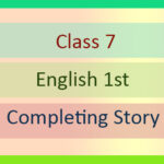 Class 7 Completing story