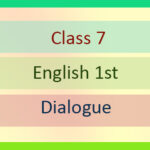 Class 7 English 1st Paper : Dialogue