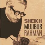 Sheikh Mujibur Rahman a biography by Syed Badrul Ahsan